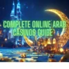 Guide to Online Casinos in Arab Countries 2025